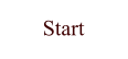 Start